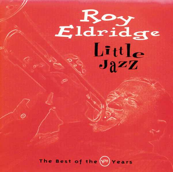 Roy Eldridge — Jazz Maturity... Where It's Coming From